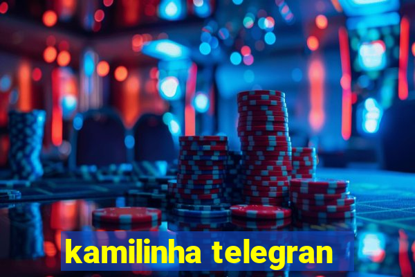 kamilinha telegran